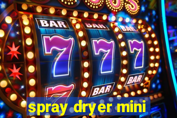 spray dryer mini